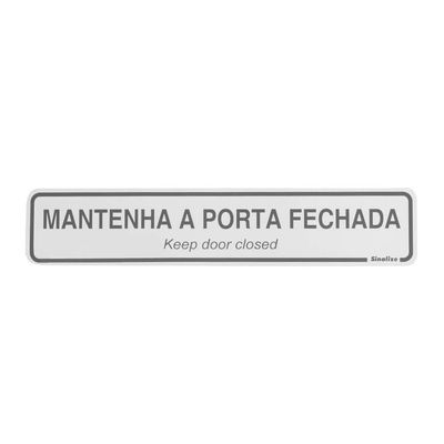PLACA DE SINALIZAÇÃO SINALIZE MANTENHA PORTA FECHADA 5X25CM