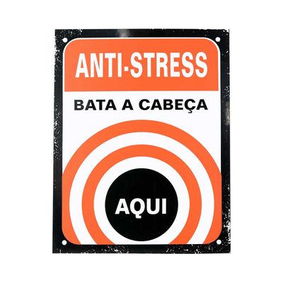 PLACA DECORATIVA SINALIZE ANTI STRESS BATA A CABEÇA AQUI